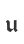 u