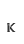 k