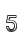 5