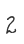 2