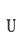 U