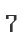 7