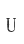 U