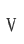 V