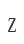 Z