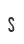 S