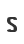 S
