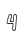 4