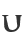 U