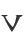 V