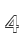 4