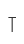T