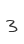 3