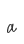 a