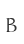 B