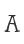 A