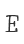 E