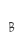 B
