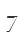 7