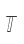 T