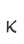 k
