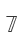 7