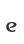e