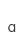 a