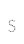S