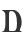 D