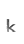 k