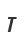 T