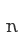 n