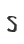 S