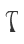T