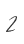 2