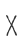 x