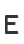 E