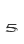 5