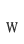 W