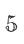 5
