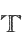 T