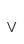 V