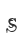 s