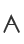 A