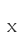 x