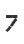 7
