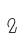 2