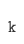 k