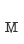M